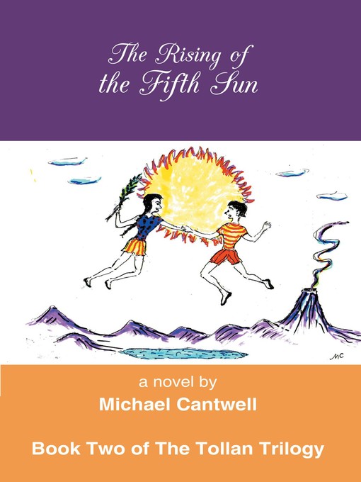 Title details for The Rising Of The Fifth Sun by Michael Cantwell - Available